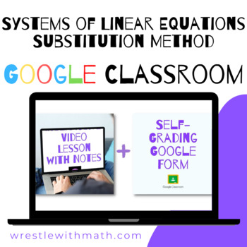 Preview of Systems of Linear Equations (Substitution Method) - Google Form & Video Lesson!