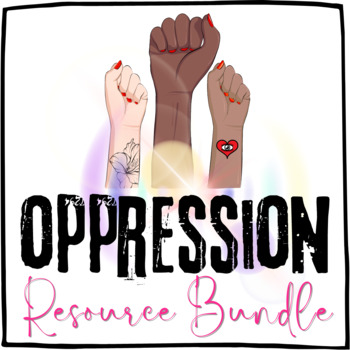 Preview of Systemic Oppression: Growing Resource Bundle
