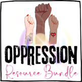 Systemic Oppression: Growing Resource Bundle