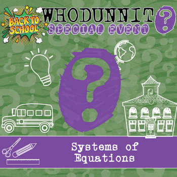 Preview of Systems of Equations Back to School Whodunnit Activity - Printable Game