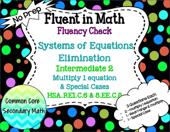 Preview of Systems of Equations Elimination Intermediate 2 : No Prep Fluent in Math Series