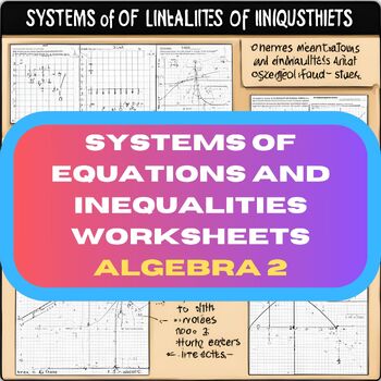 Preview of Systems of Equations and Inequalities Worksheets Algebra 2