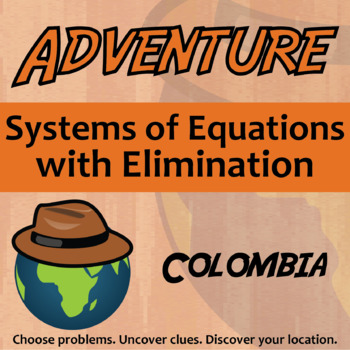 Preview of Systems of Equations with Elimination Activity - Colombia Adventure Worksheet