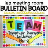 T.E.A.M. Bulletin Board Display | IEP Meeting Room Bulleti