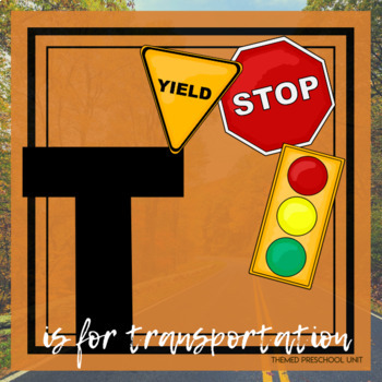 Preview of T is for Transportation Themed Unit - Preschool Lesson Plans