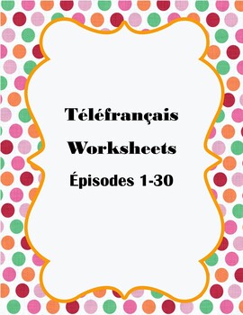 Preview of Téléfrançais Episode 1-30 worksheets