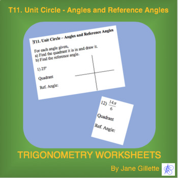 Preview of T11. Unit Circle – Angles and Reference Angles