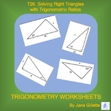 T26. Solving Right Triangles with Trigonometric Ratios