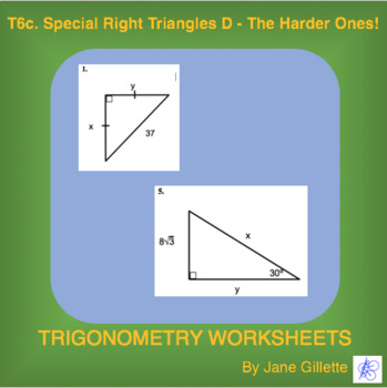 Preview of T6c. Special Right Triangles D - The Harder Ones!