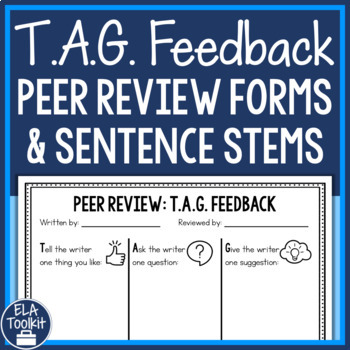 Preview of TAG Feedback Peer Review Peer Feedback Forms and Sentence Starters Stems