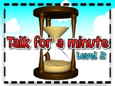 TALK FOR A MINUTE - LEVEL 2  (EFL, ESL Speaking / Conversa