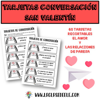 Preview of TARJETAS DE CONVERSACIÓN: SAN VALENTÍN, EL AMOR Y LAS RELACIONES DE PAREJA