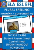 TASK CARDS - PLURALS - SPELLING - vowel+Y and consonant+Y