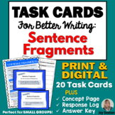 TASK CARDS for BETTER WRITING: Sentence Fragments - Print 
