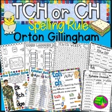 TCH or CH Spelling - Orton Gillingham (The Soldier Rule)