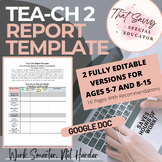 TEA-Ch2 Report Template (Google Doc™)- Fully Editable with