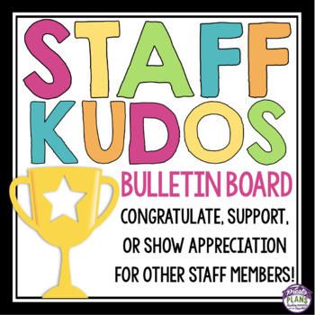 Preview of Teacher Appreciation Bulletin Board Staff Room Teachers' Lounge Display - Kudos