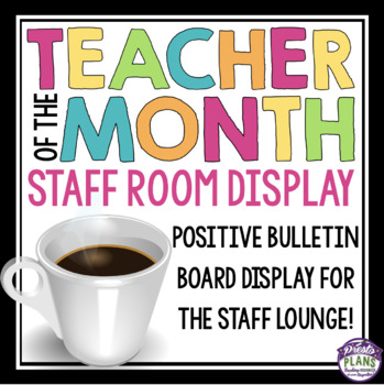 Preview of Teacher of the Month - Staff Room Bulletin Board Recognition Award Display