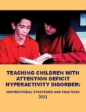 TEACHING CHILDREN WITH ATTENTION DEFICIT HYPERACTIVITY DIS