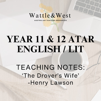 Preview of TEACHING NOTES: The Drover's Wife by Henry Lawson
