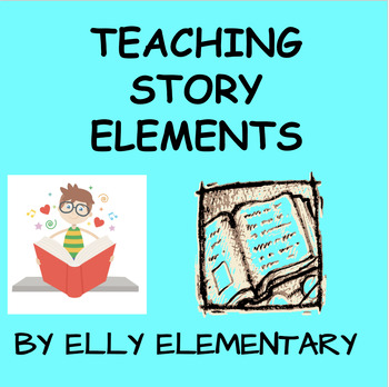 Preview of TEACHING STORY ELEMENTS UNIT OF STUDY: READY-TO-USE TEMPLATES