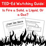 TED-Ed - Is Fire a Solid, a Liquid, Or a Gas? | Watching G