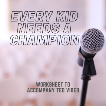 Preview of TED Video: Every Kid Needs a Champion Worksheet