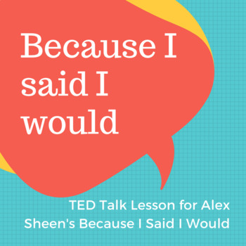 Preview of TED Talk Lesson: Because I said I would