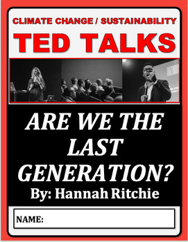 Preview of TED Talk Viewing Guide: Are We The Last Generation Or The First Sustainable One?