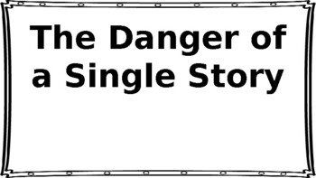 Preview of TEDTalk: The Danger of a Single Story Activity