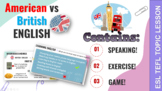TEFL ESL Middle School - American vs British - Explore English Topic Lesson Game