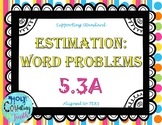 TEK 5.3A Estimation: Word Problems task cards