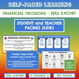 TEKS 3.9CDEF Financial Decisions - Self-Pacing Slides | 3r