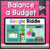 TEKS 5.10F ✩ Balance a Simple Budget ✩ Google Sheets Riddl