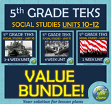 TEKS 5th Grade Social Studies: Units 10-12  VALUE BUNDLE! 