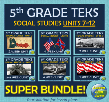 Preview of TEKS 5th Grade Social Studies: Units 7 to 12 SUPER BUNDLE!! (Google Apps!)