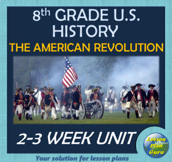 Preview of 8th Grade U.S. History: American Revolution COMPLETE Unit | Google Apps!