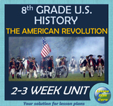 8th Grade U.S. History: American Revolution COMPLETE Unit 