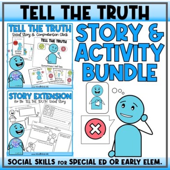 Preview of TELL THE TRUTH - A Social Story Unit with Visuals, Vocab & 25 Activities