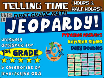 Preview of TELLING TIME - First Grade MATH JEOPARDY! handouts and Interactive Slides