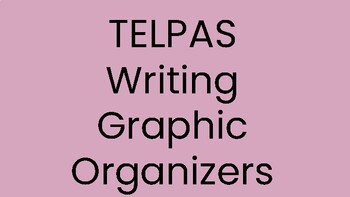 Preview of TELPAS Writing Graphic Organizers