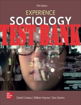 Preview of TEST BANK for Experience Sociology 5th Edition by David Croteau, William Hoynes