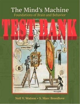 Preview of TEST BANK for The Mind's Machine: Foundations of Brain and Behavior 4th Edition