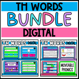 TH Words Digraph Digital Phonics BUNDLE Moveable and Interactive
