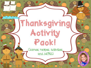 Preview of THANKSGIVING Activity Pack- Games, recipes, activities, and MORE!