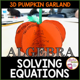 THANKSGIVING Algebra 1 Solving Equations Pumpkin Garland M