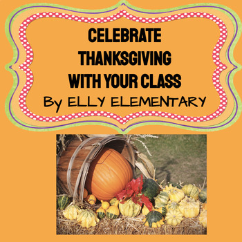 Preview of THANKSGIVING CELEBRATIONS UNIT: “THANKFULNESS" THROUGHOUT THE CURRICULUM