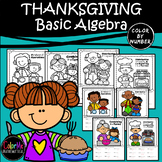 THANKSGIVING DINNER - Basic Algebra Color By Number Worksheets