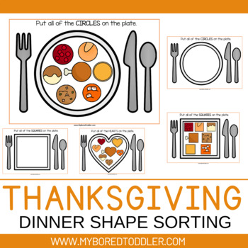 Preview of THANKSGIVING Dinner Shape Sorting -  Toddlers Preschoolers Math Centers Activity