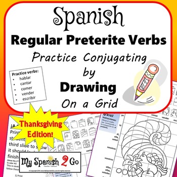 Preview of THANKSGIVING EDITION!  PRETERITE SPANISH REG -AR/-ER/-IR VERBS Draw on Grid